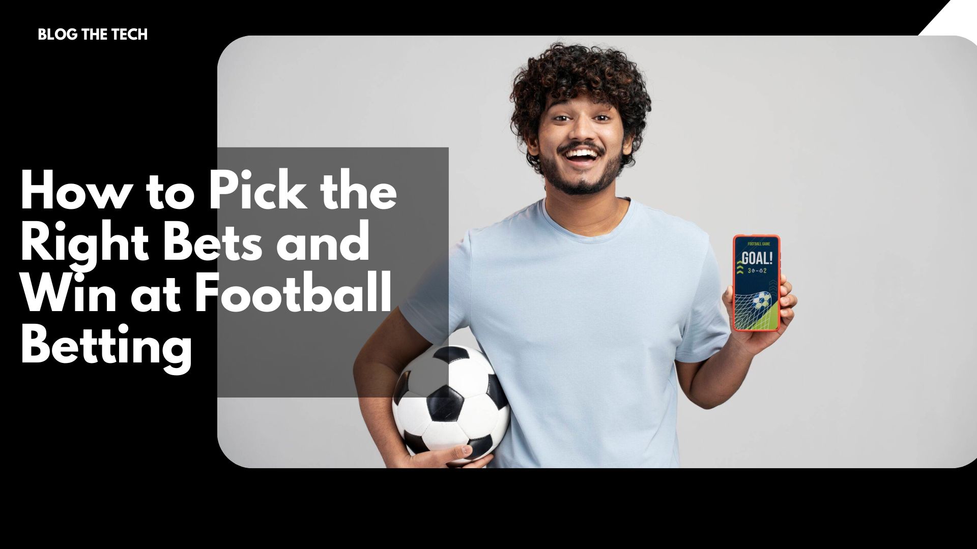 How to Pick the Right Bets and Win at Football Betting