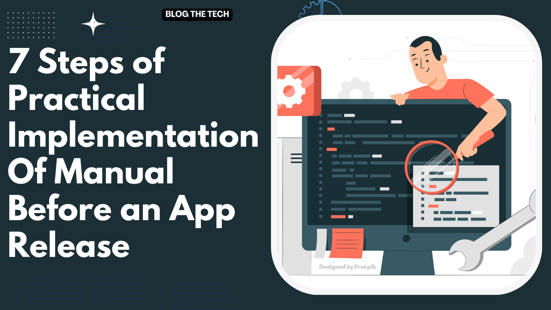 7 Steps of Practical Implementation Of Manual Before an App Release