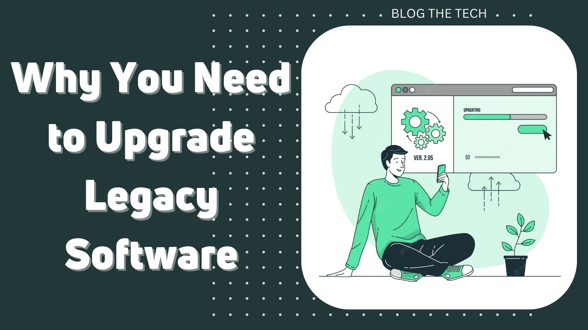 Upgrade Legacy Software