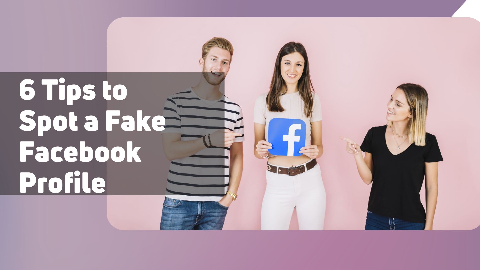6 Tips to Spot a Fake Facebook Profile