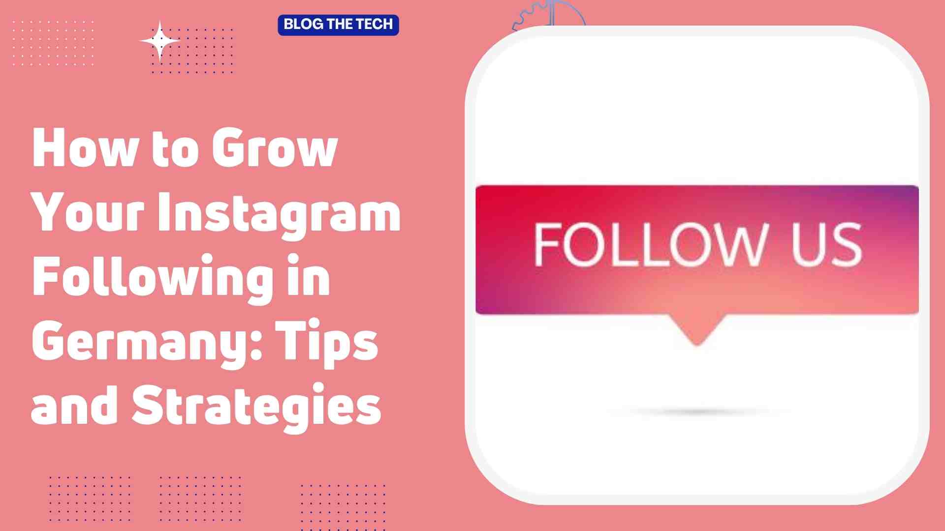 How to Grow Your Instagram Following in Germany: Tips and Strategies