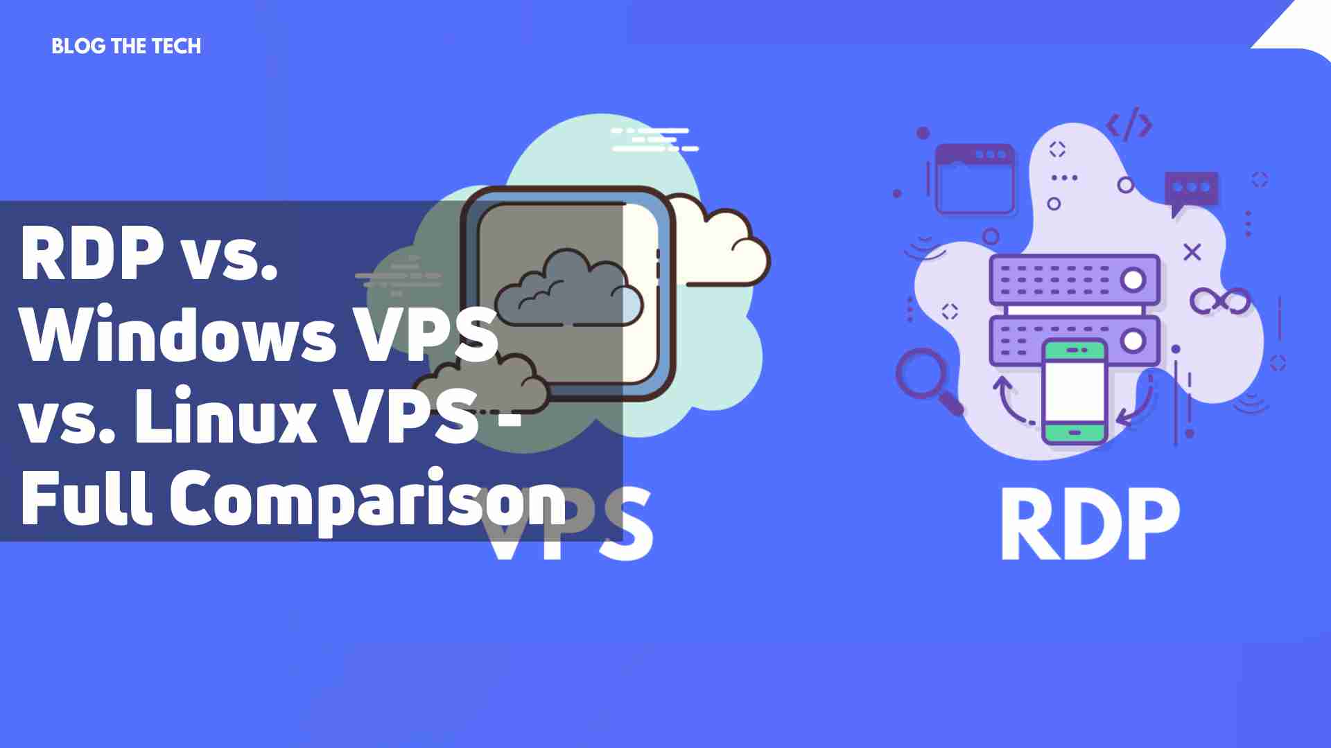 RDP vs. Windows VPS vs. Linux VPS Full Comparison