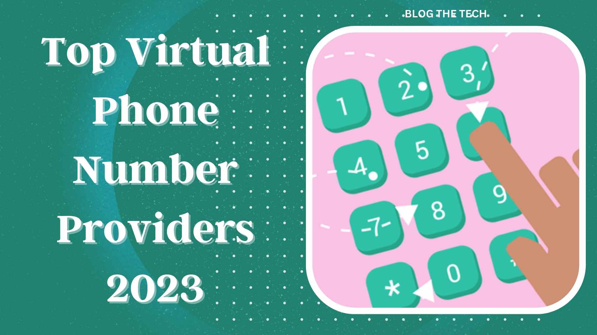 Top Virtual Phone Number Providers 2023