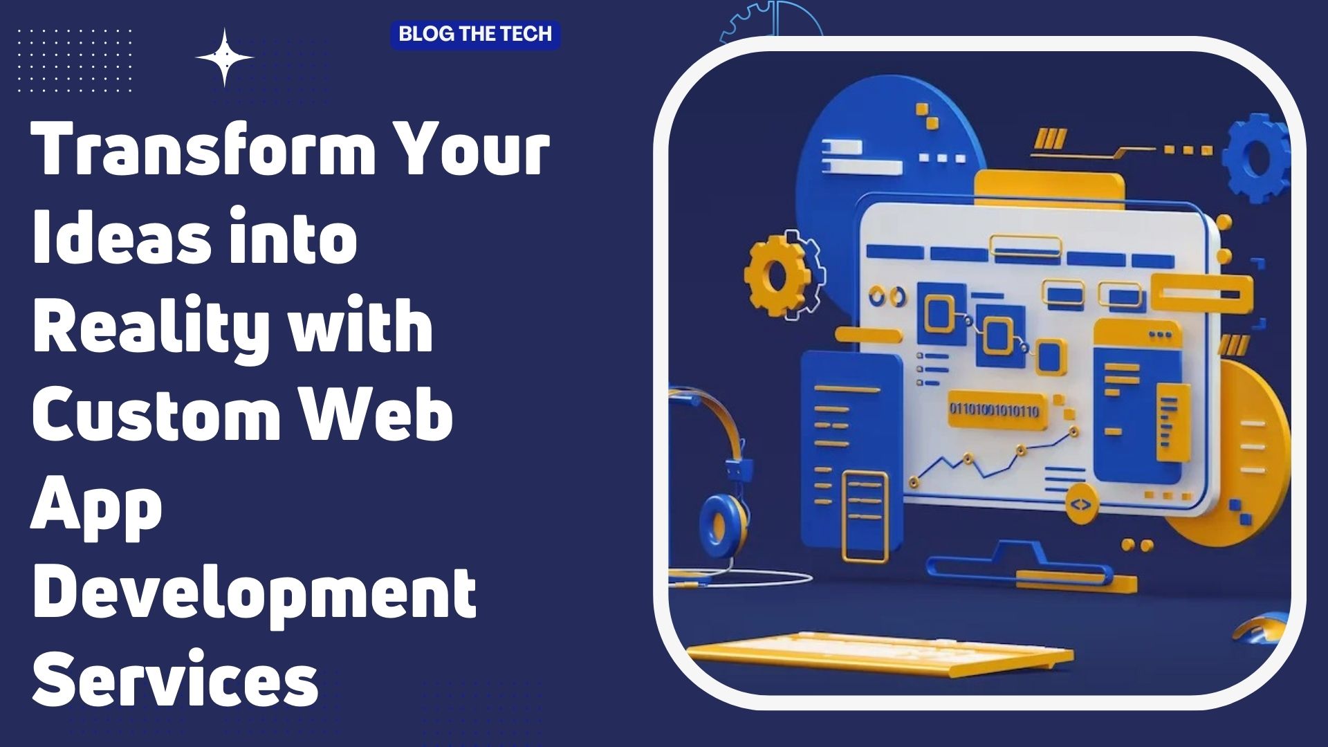 Transform Your Ideas into Reality with Custom Web App Development Services