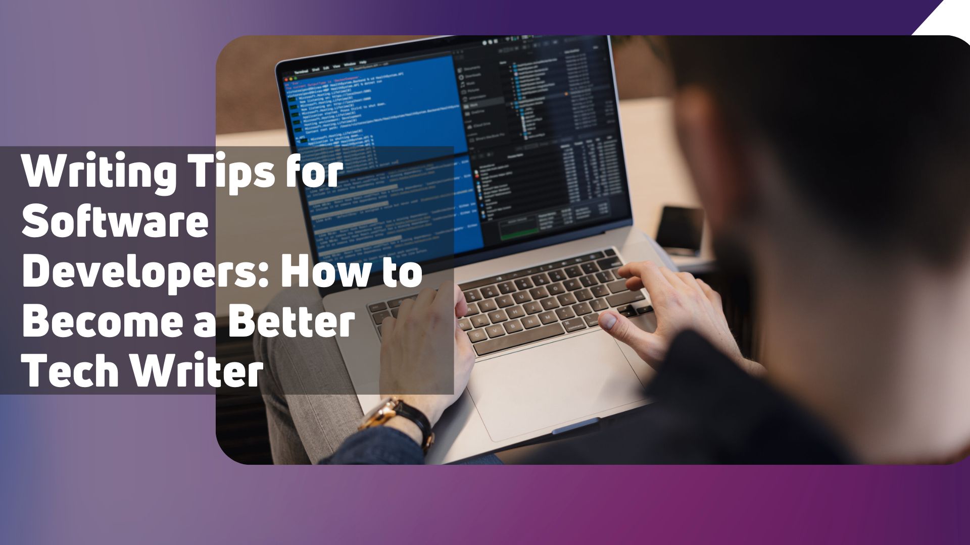 Writing Tips for Software Developers: How to Become a Better Tech Writer