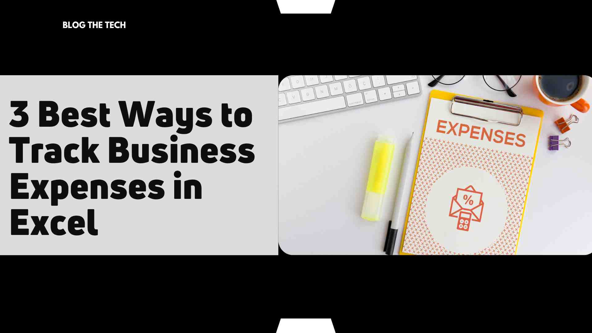 3 Best Ways to Track Business Expenses in Excel