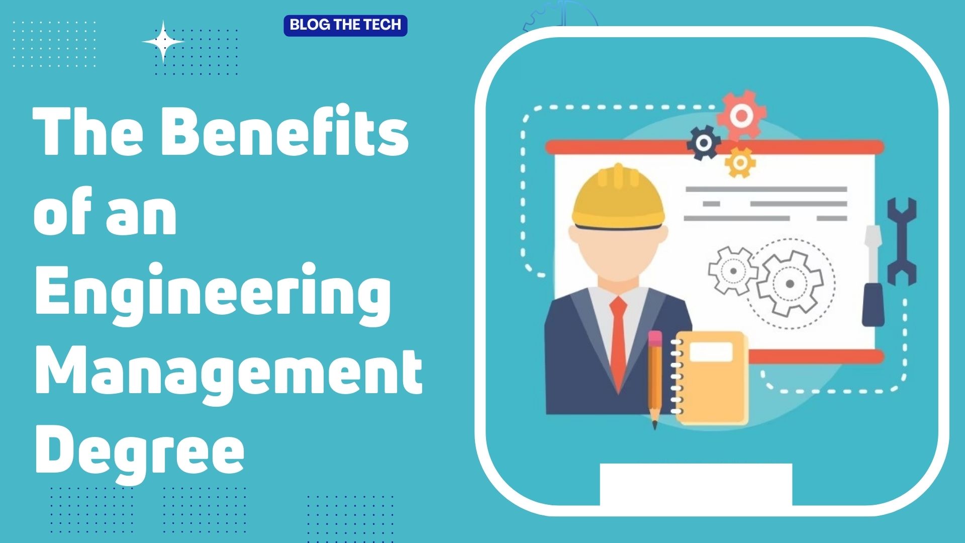 The Benefits of an Engineering Management Degree