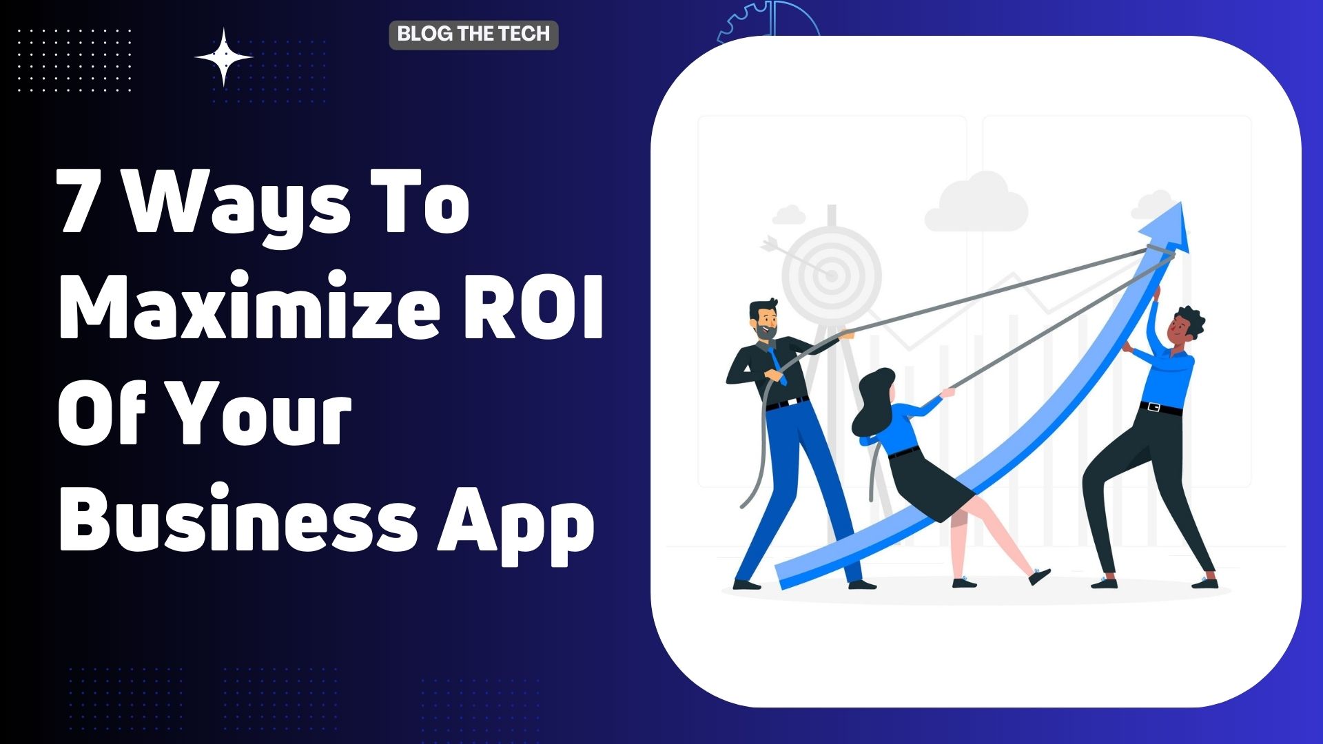 7 Ways To Maximize ROI Of Your Business App