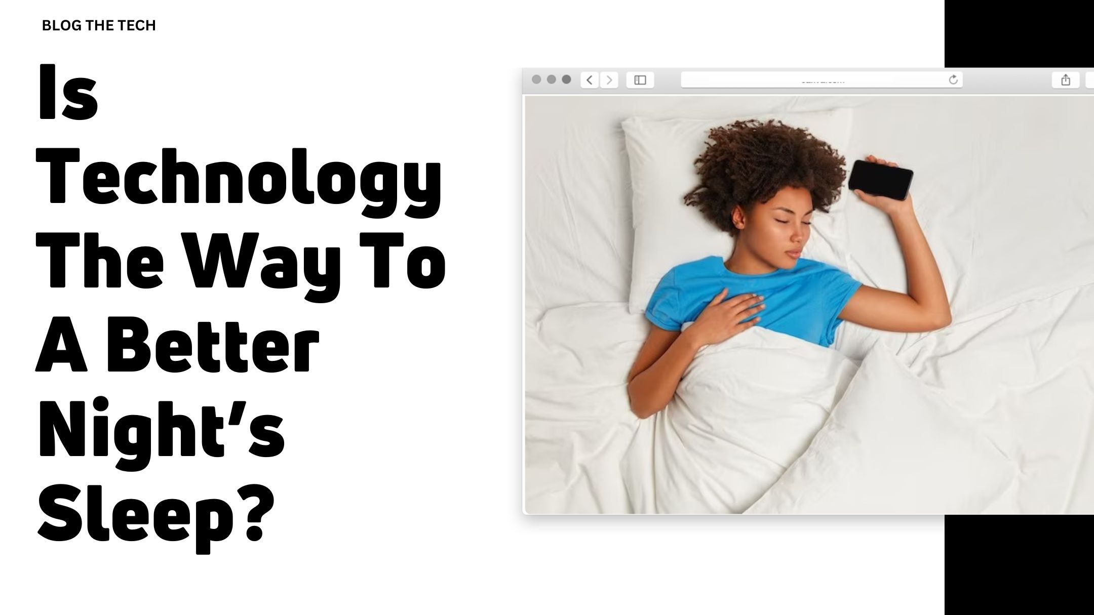 Is Technology The Way To A Better Night’s Sleep?