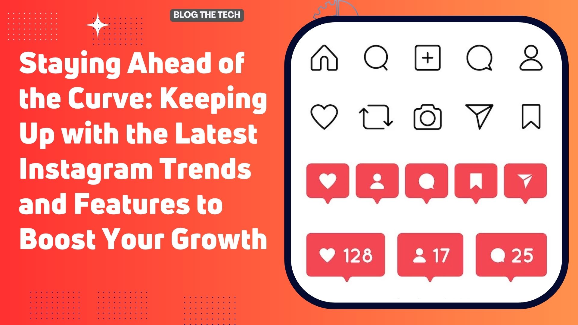 Keeping Up with the Latest Instagram Trends and Features to Boost Your Growth
