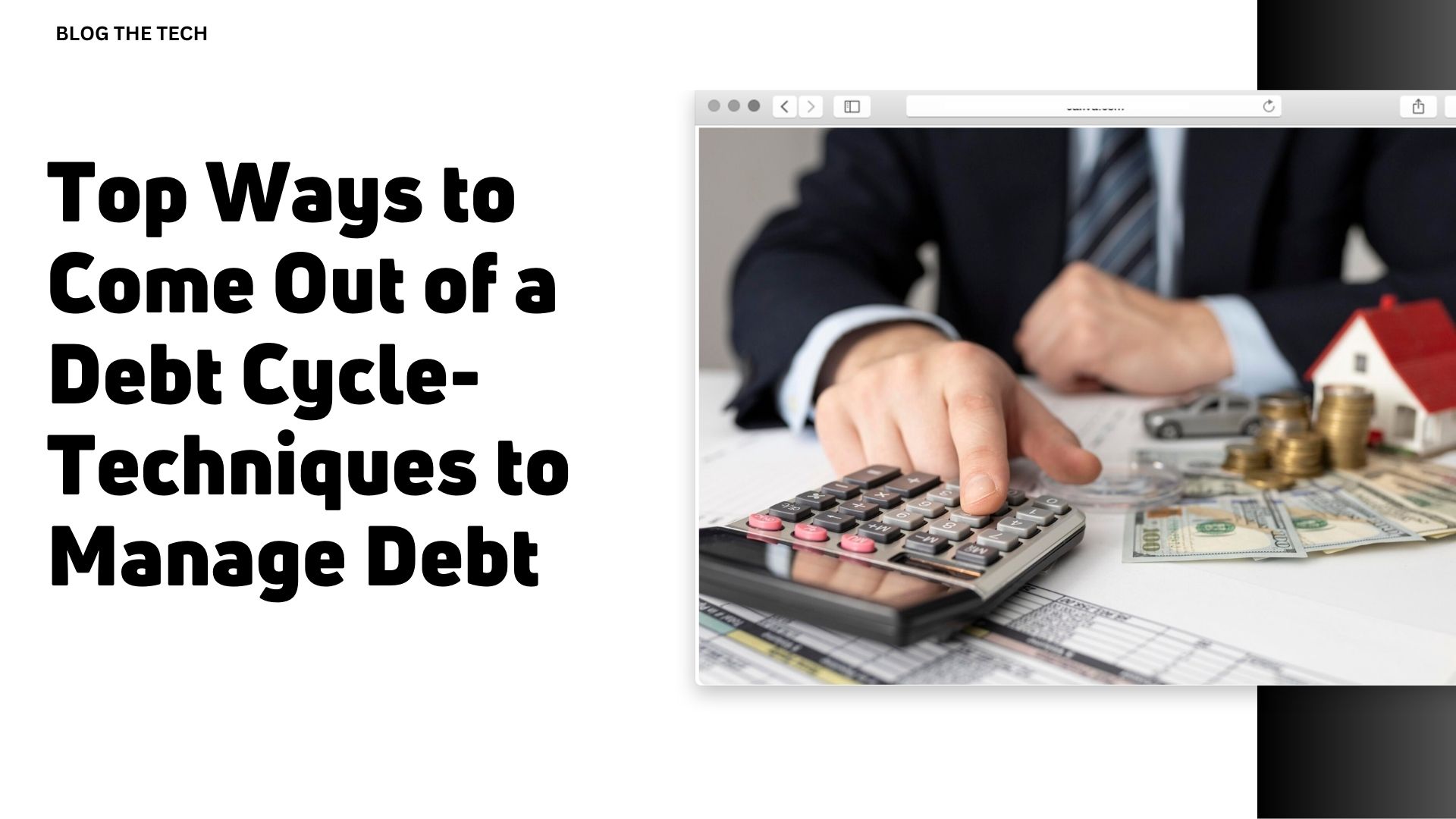 Top Ways to Come Out of a Debt Cycle Techniques to Manage Debt