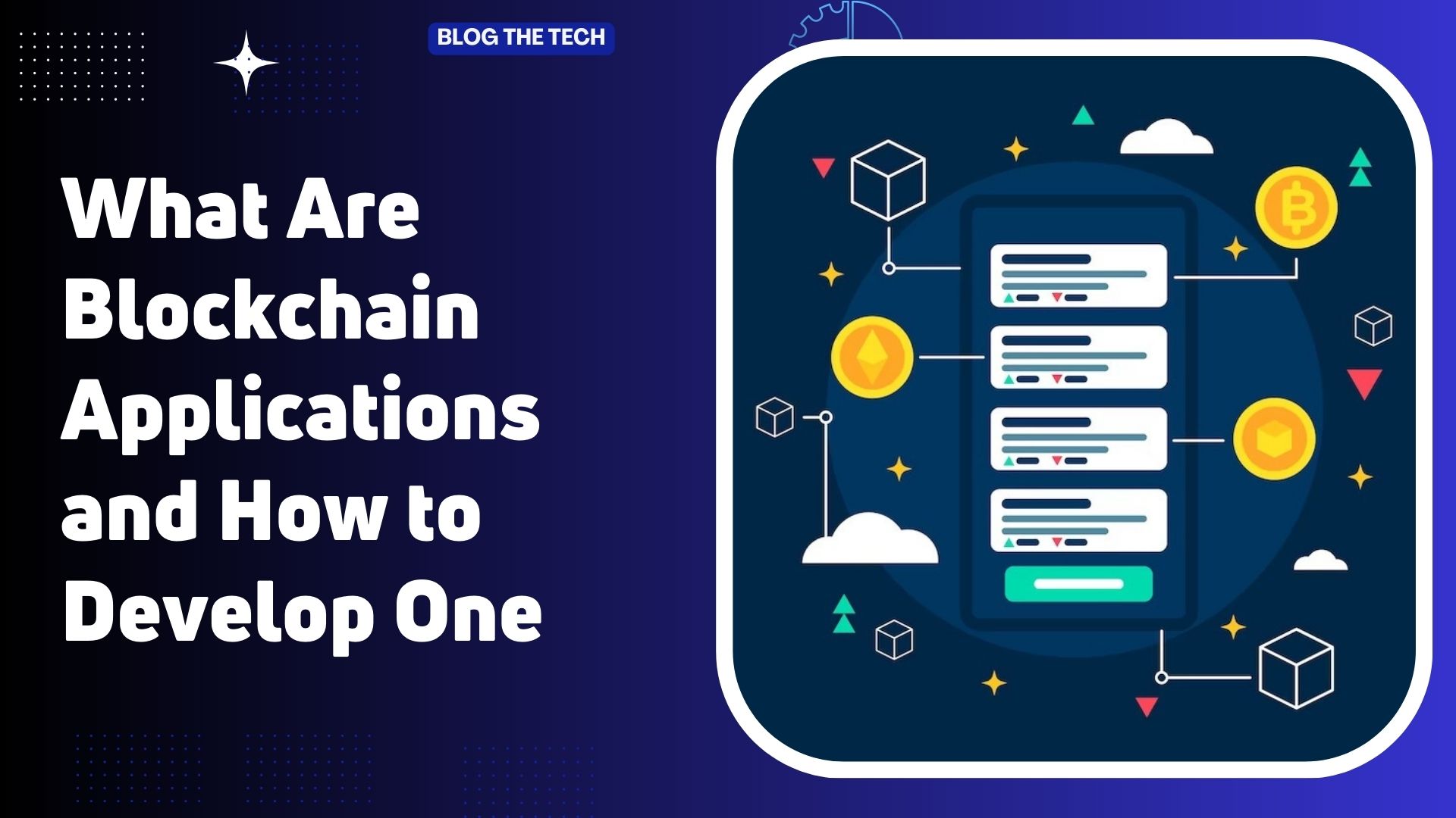 What Are Blockchain Applications and How to Develop One