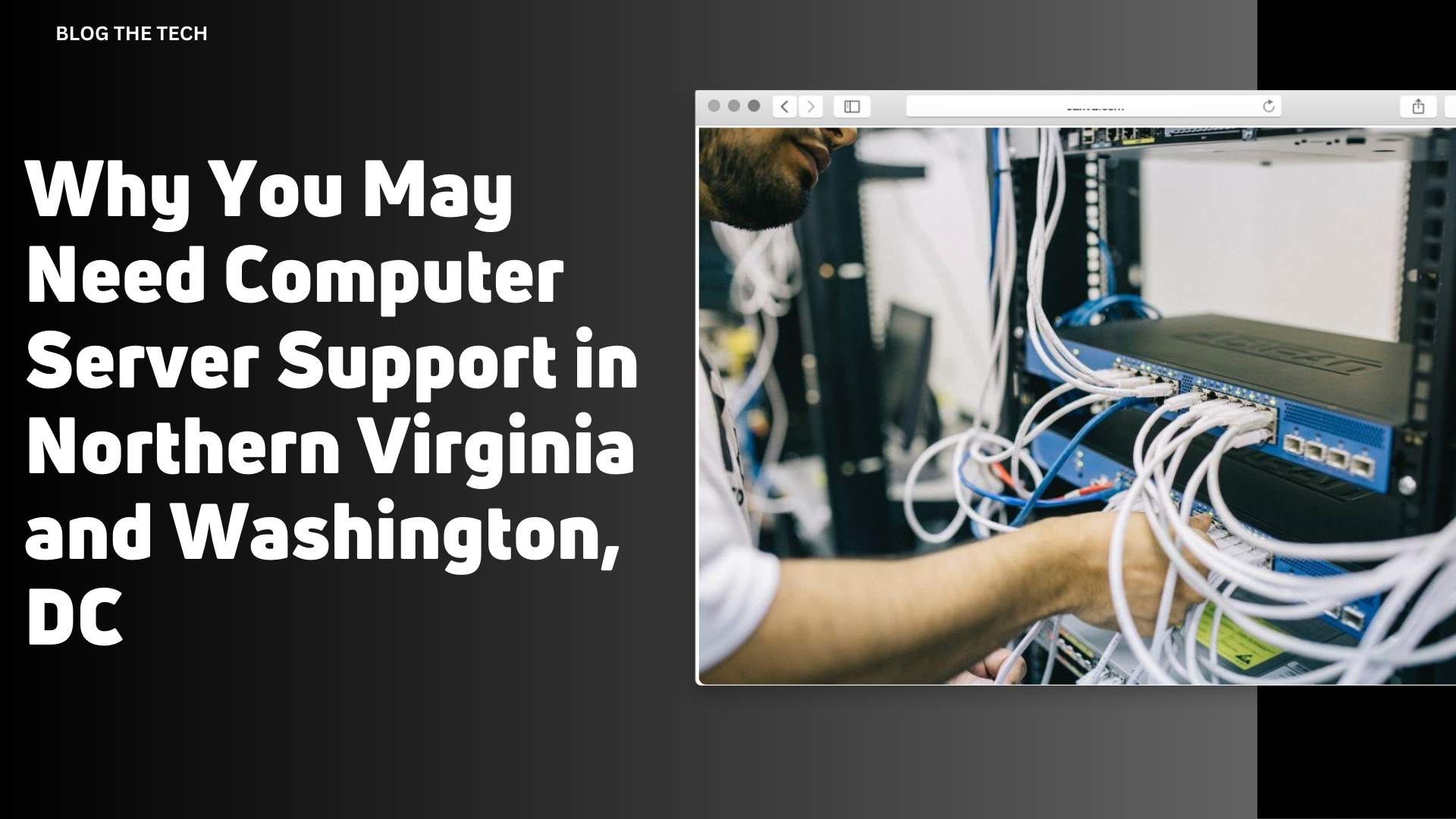 Why You May Need Computer Server Support in Northern Virginia and Washington DC