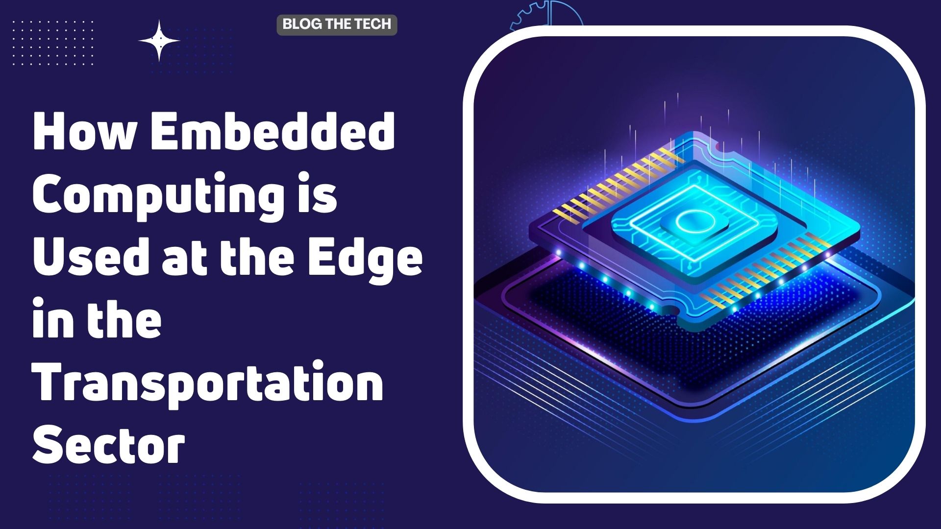 How Embedded Computing is Used at the Edge in the Transportation Sector