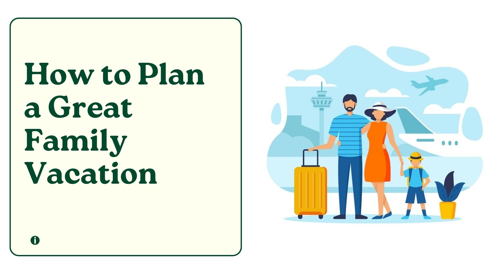 Plan a Great Family Vacation
