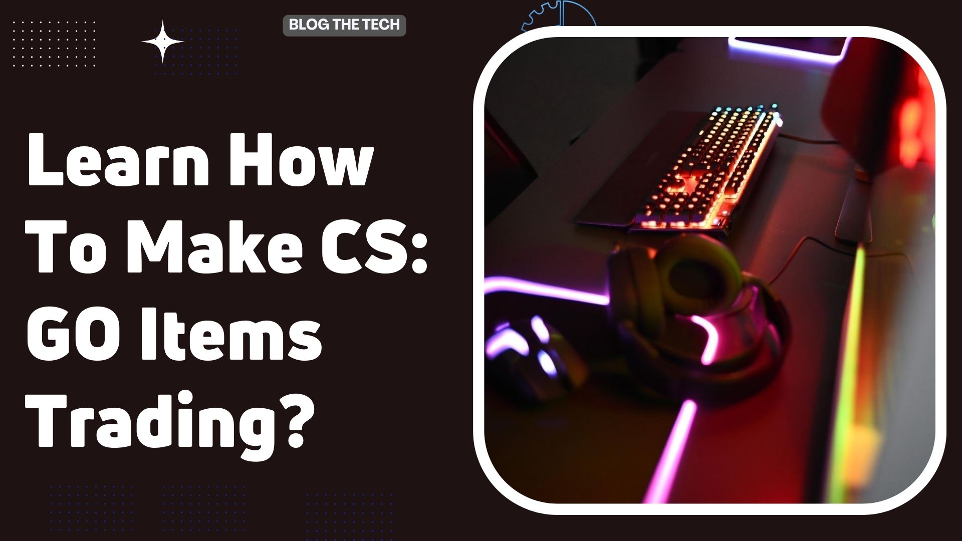 How To Make CS: GO Items Trading