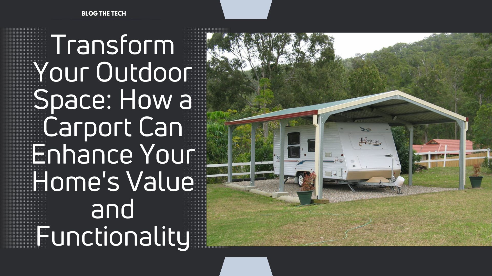 Enhance Home Value and Functionality with a Carport: Transform Your Outdoor Space