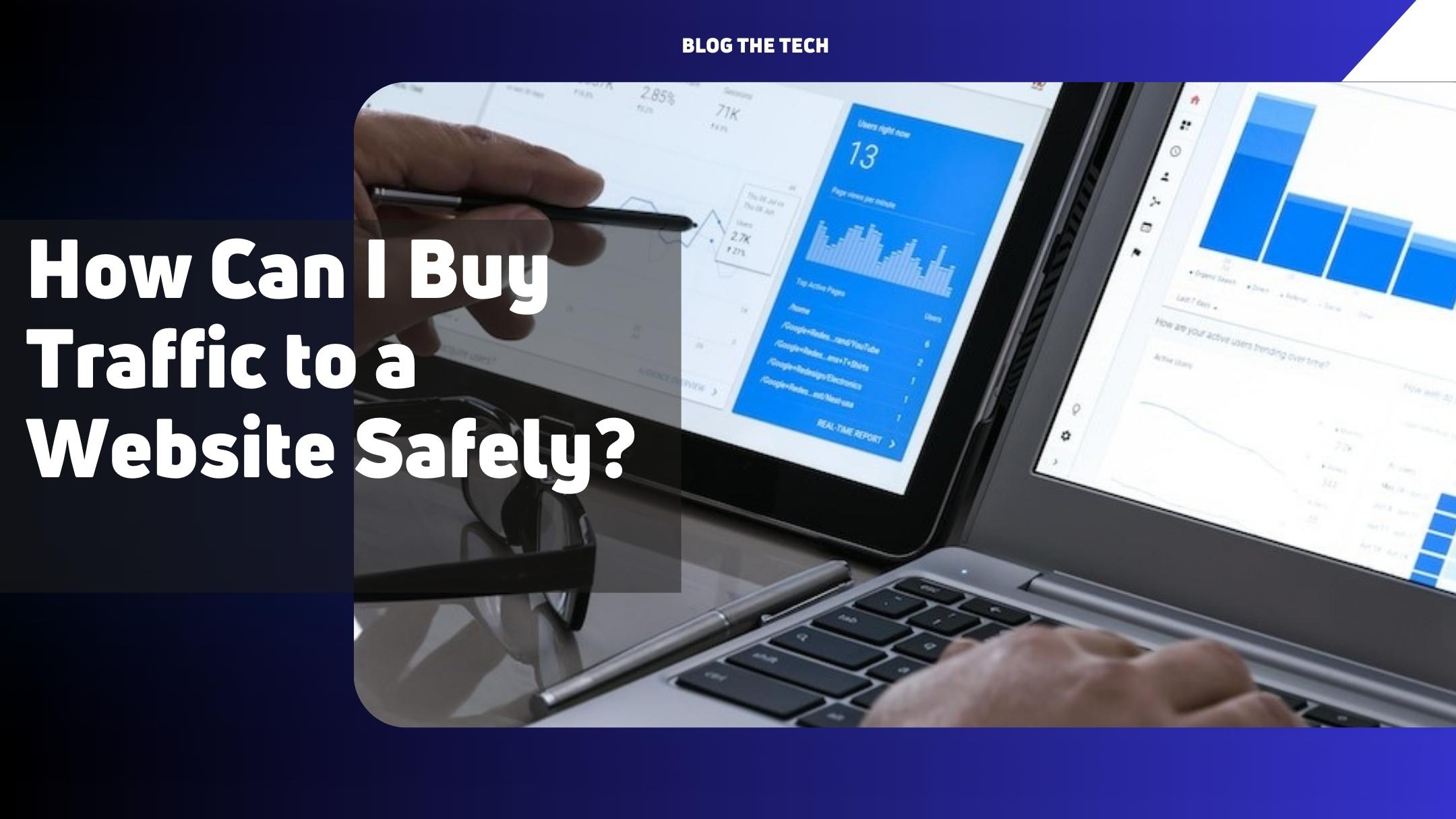 How Can I Buy Traffic to a Website Safely?
