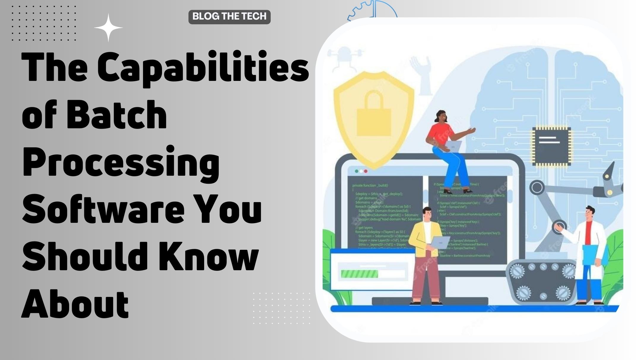 capabilities-of-batch-processing-software-featured