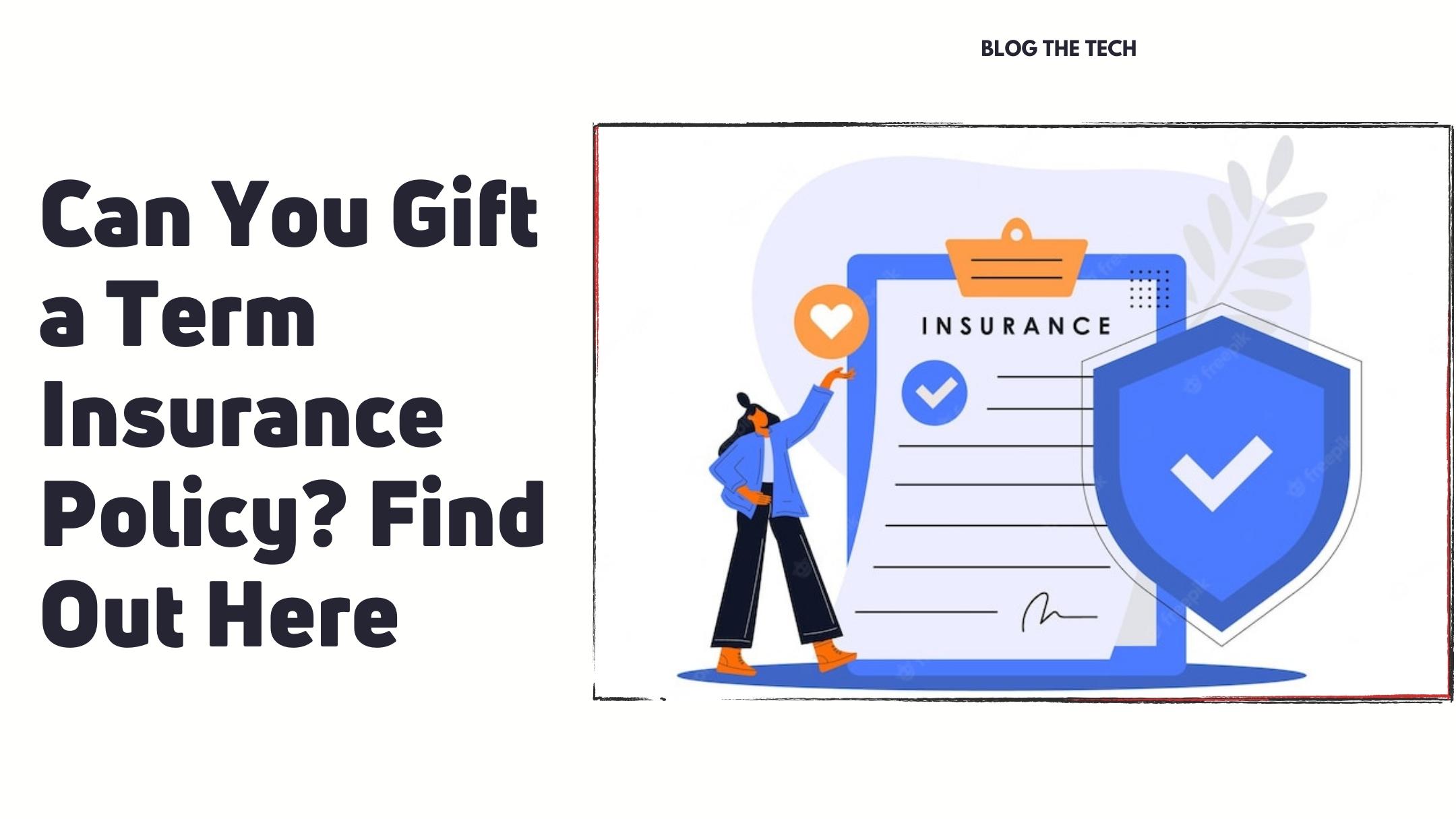can-you-gift-a-term-life-insurance-policy:featured