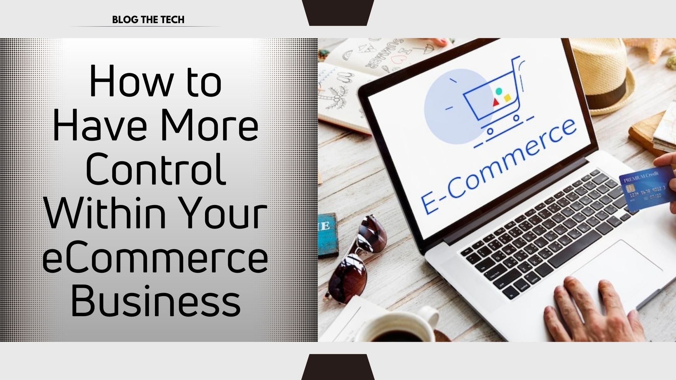 have-more-control-within-your-ecommerce-business-featured