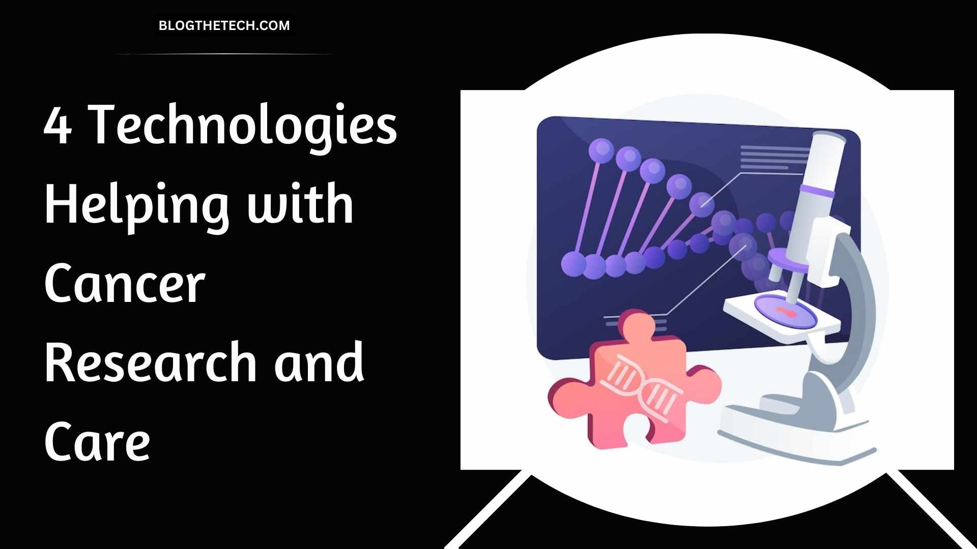 4-technologies-helping-with-cancer-research-and-care