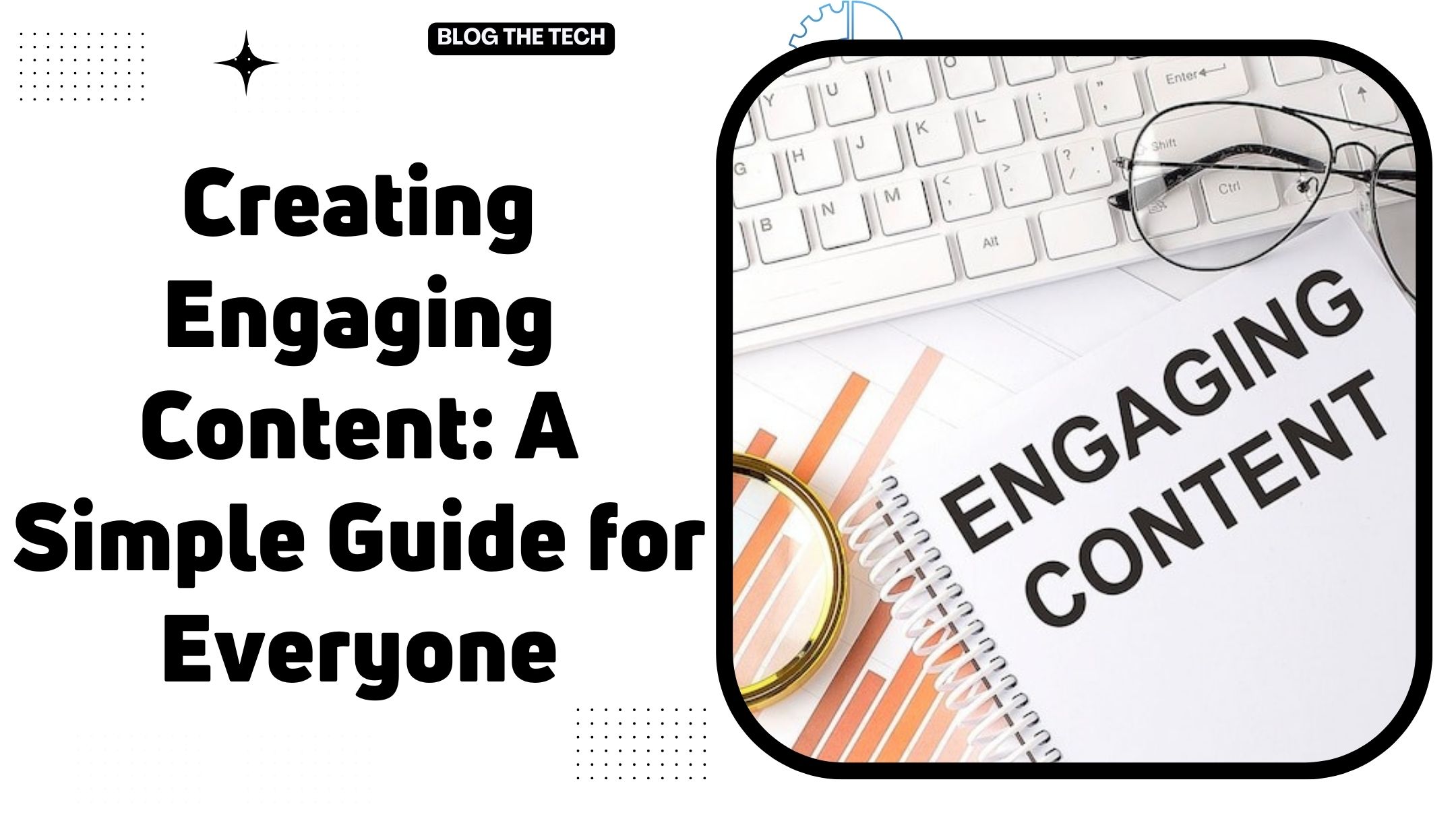 creating-engaging-content-a-simple-guide-featured