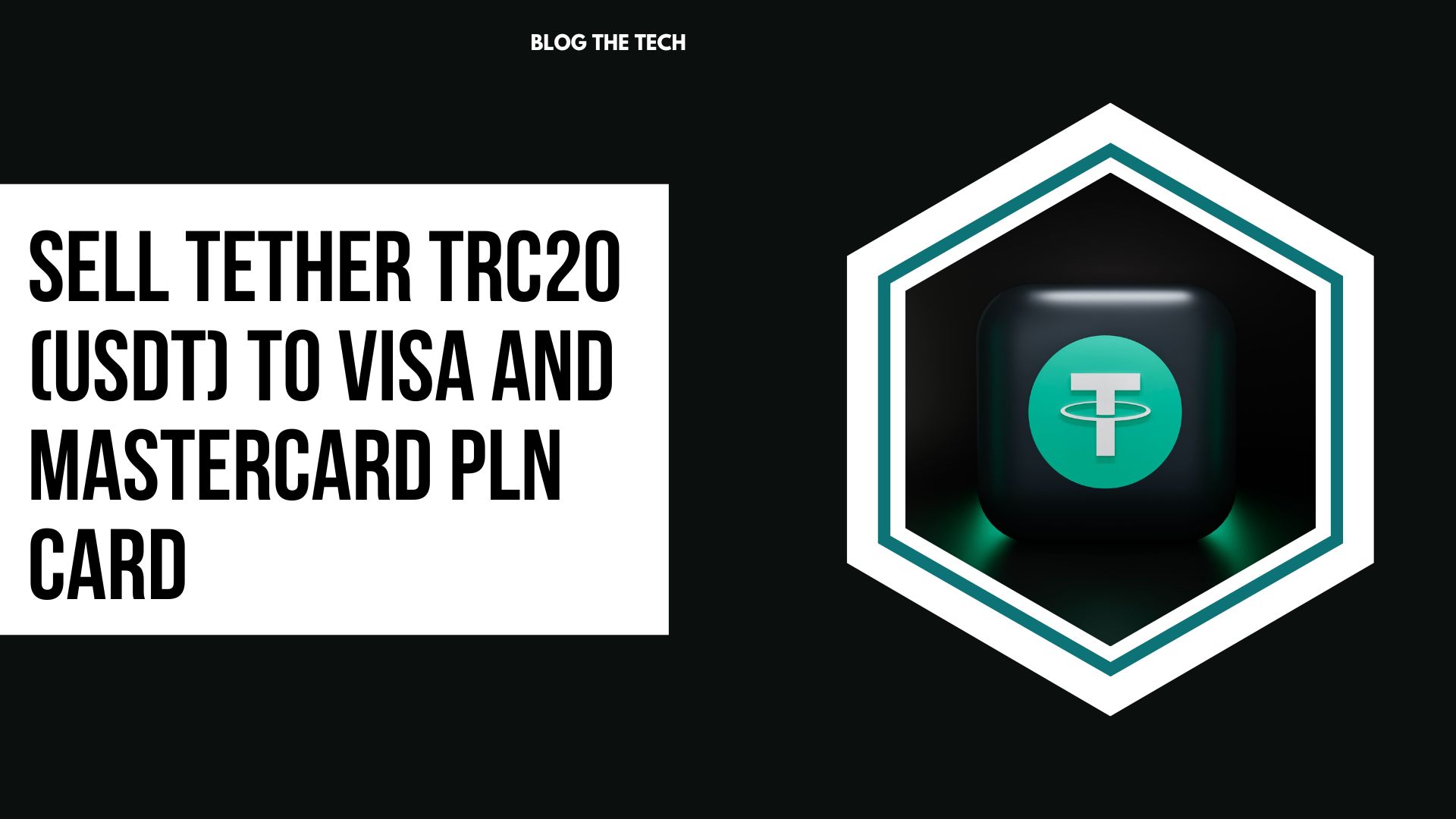sell-tether-trc20-usdt-to-visa-and-mastercard-pln-card:featured