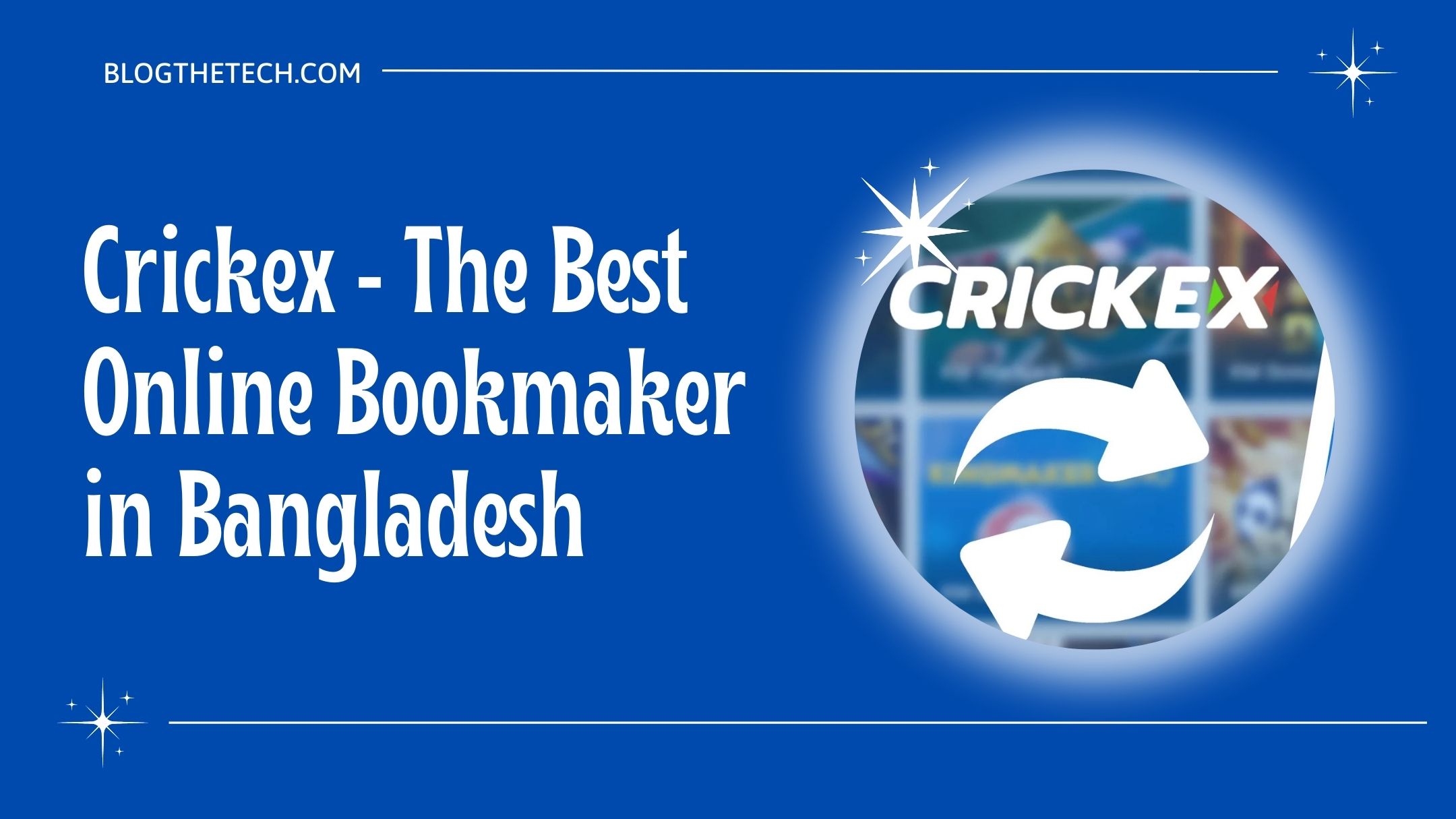 crickex-the-best-online-bookmaker-in-bangladesh-featured