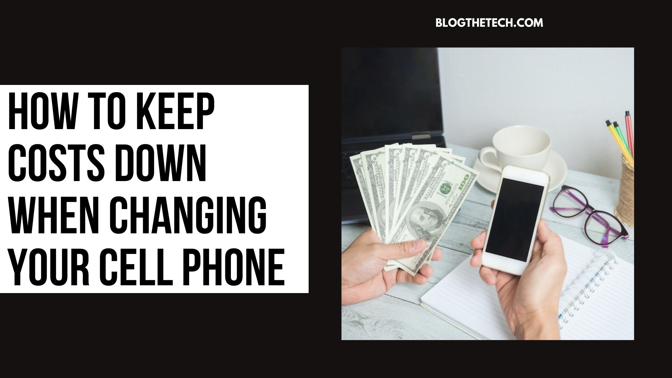 keep-costs-down-when-changing-your-cell-phone-featured