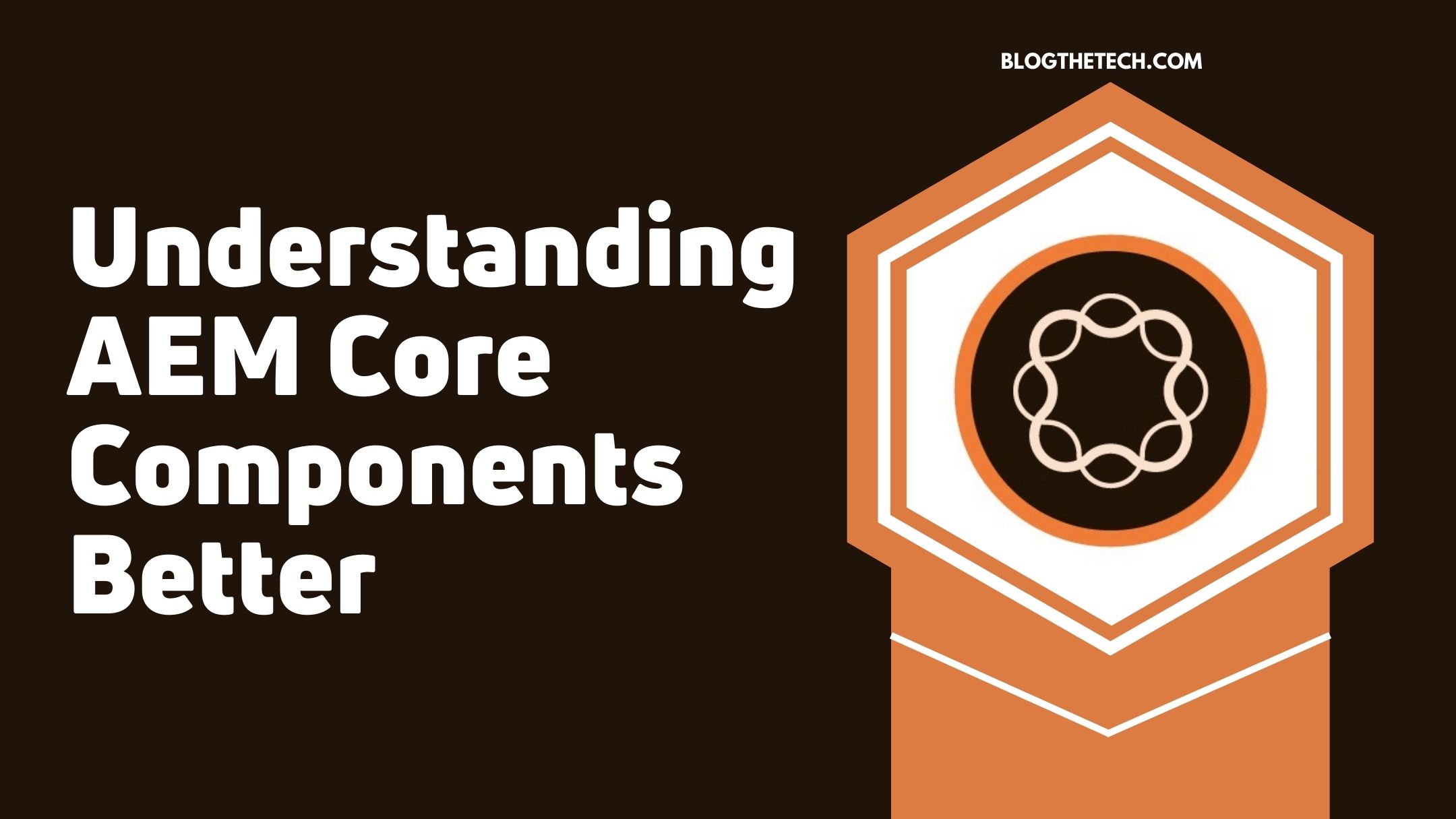 understanding-aem-core-components-better-featured