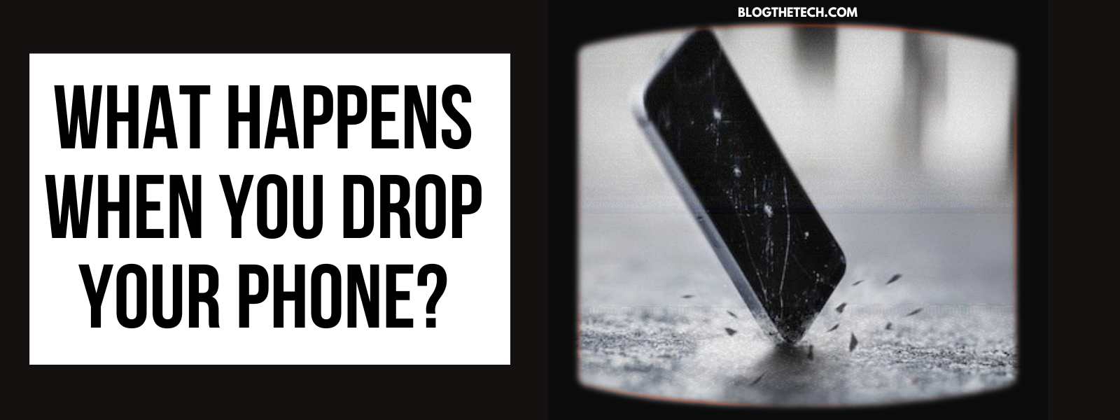 What Happens When You Drop Your Phone?