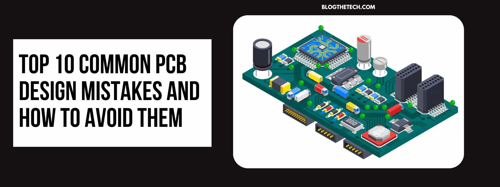 PCB-Design-Mistakes-Featured