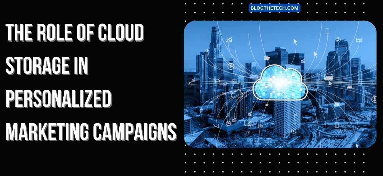 Cloud Storage in Personalized Marketing Campaigns