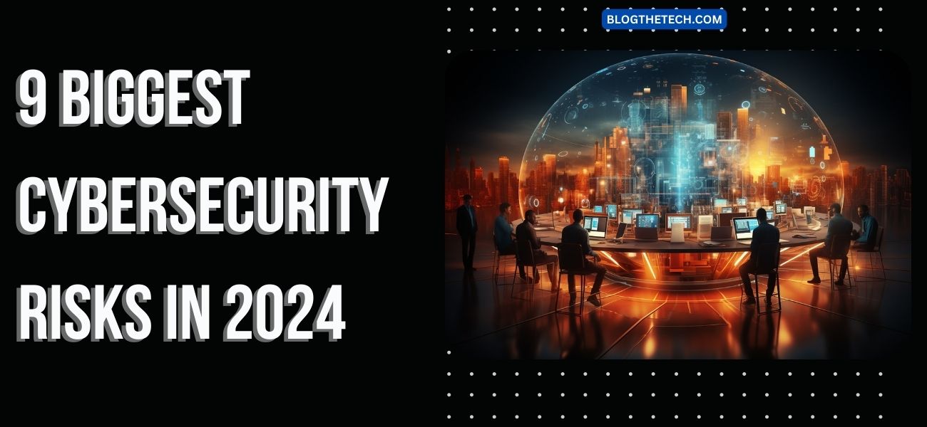 Cybersecurity Risks In 2024