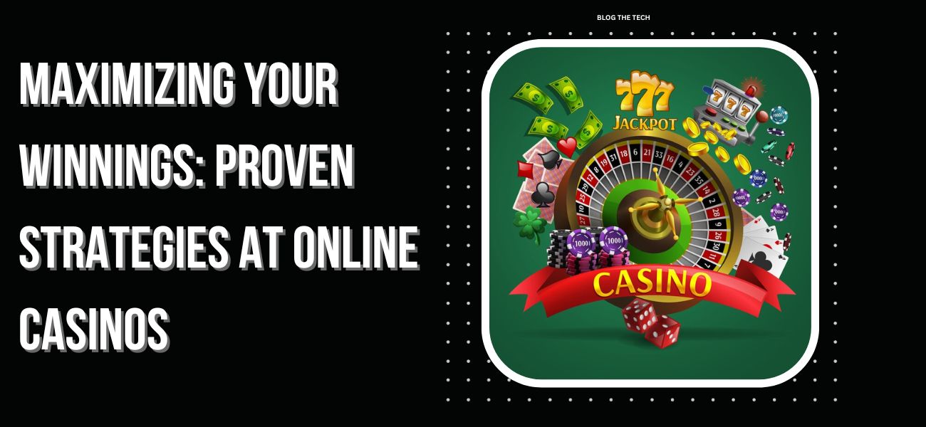 Best Strategies to Increase Your Winnings at Online Casinos