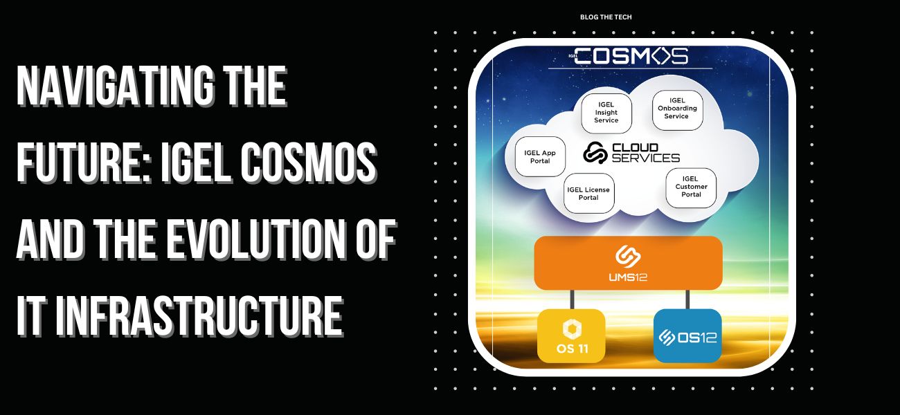 IGEL-Cosmos-Revolutionizing-Business-IT-Infrastructure-Featured
