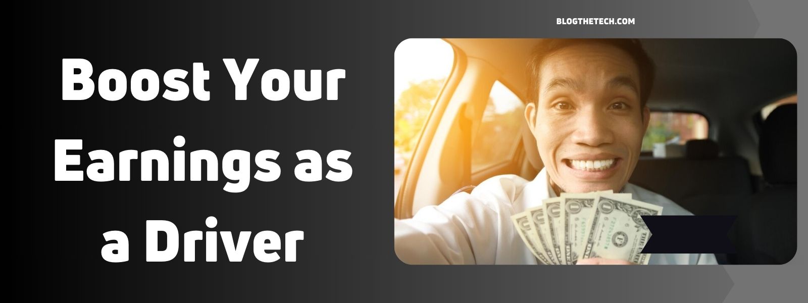 Boost Your Earnings as a Driver