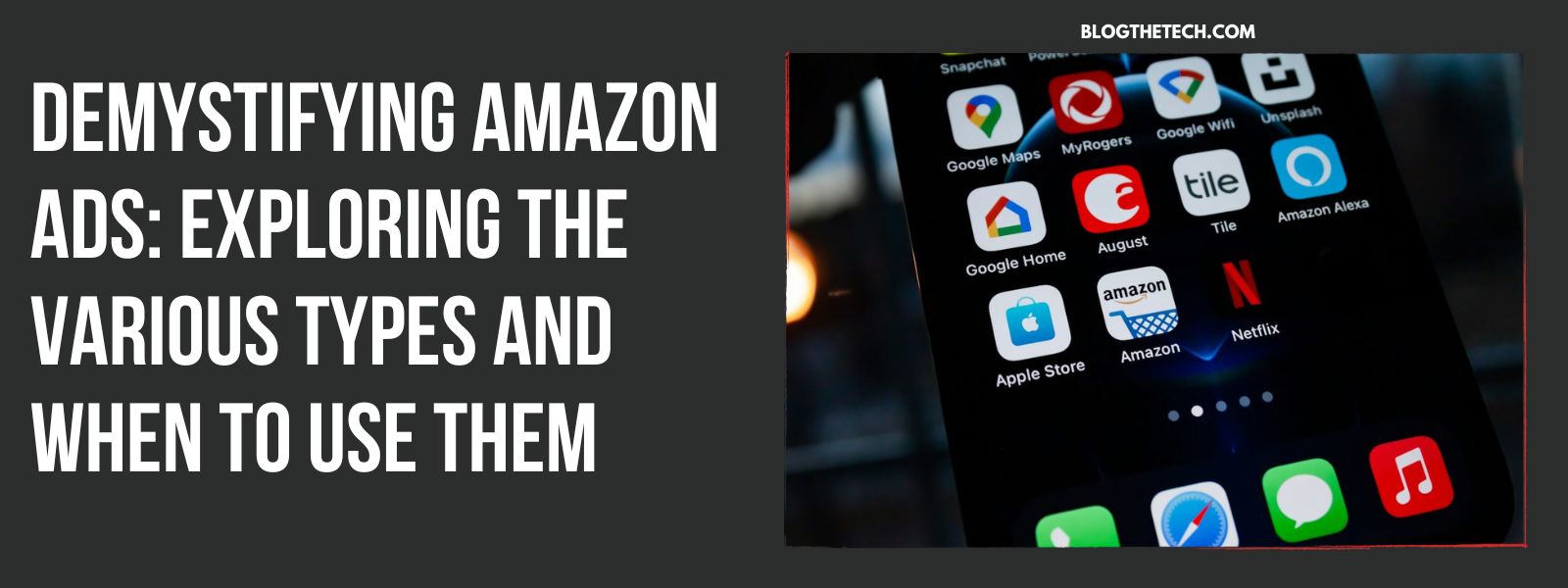 Amazon Ads: Exploring the Various Types and When to Use Them