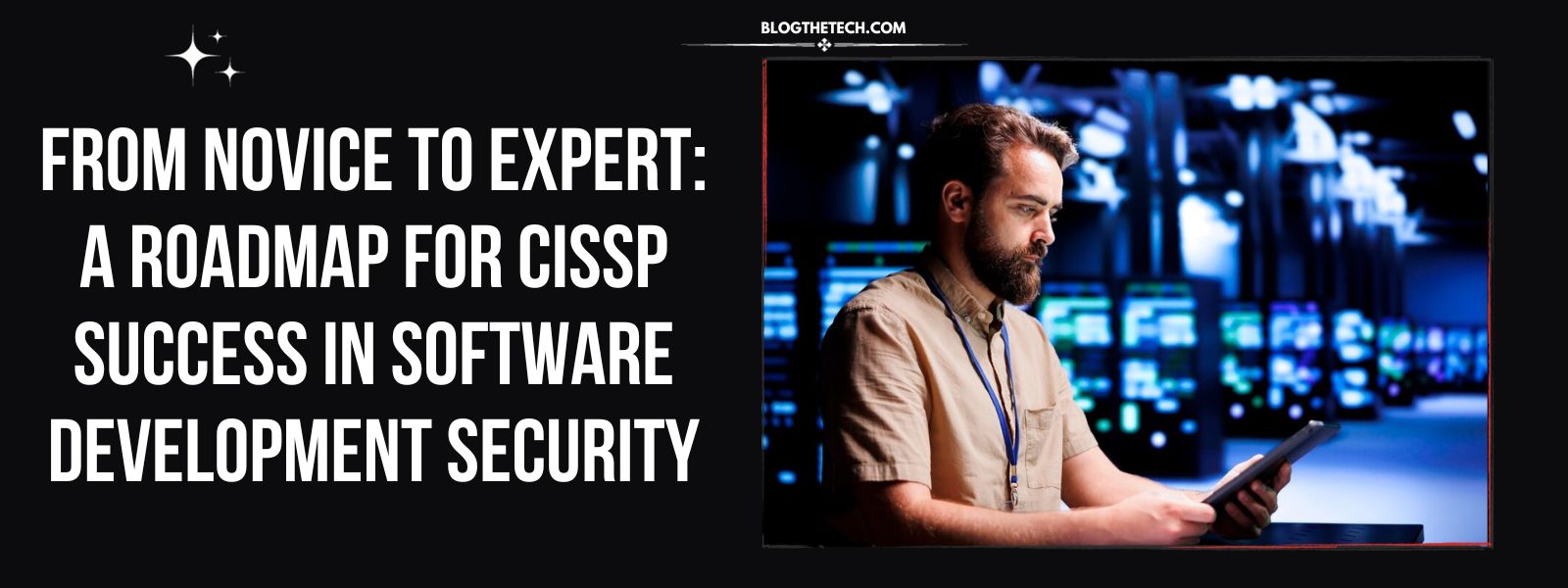 A Roadmap for CISSP Success in Software Development Security
