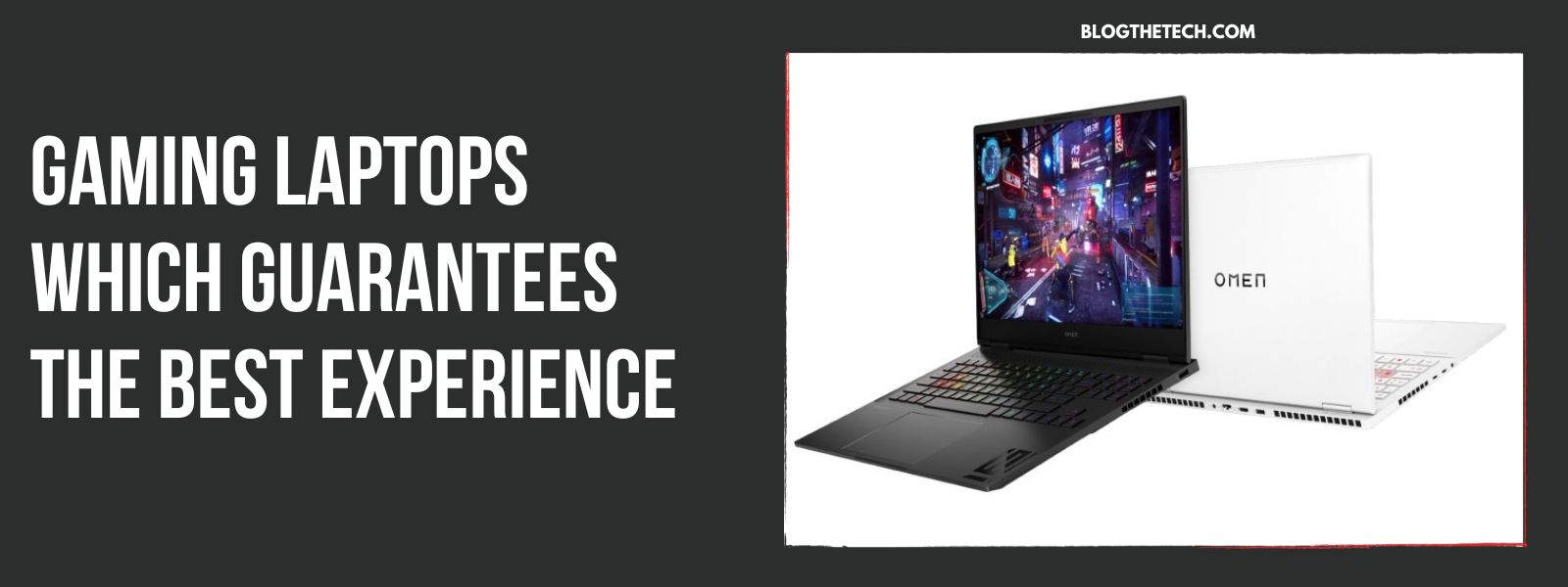 Gaming Laptops Which Guarantees the Best Experience