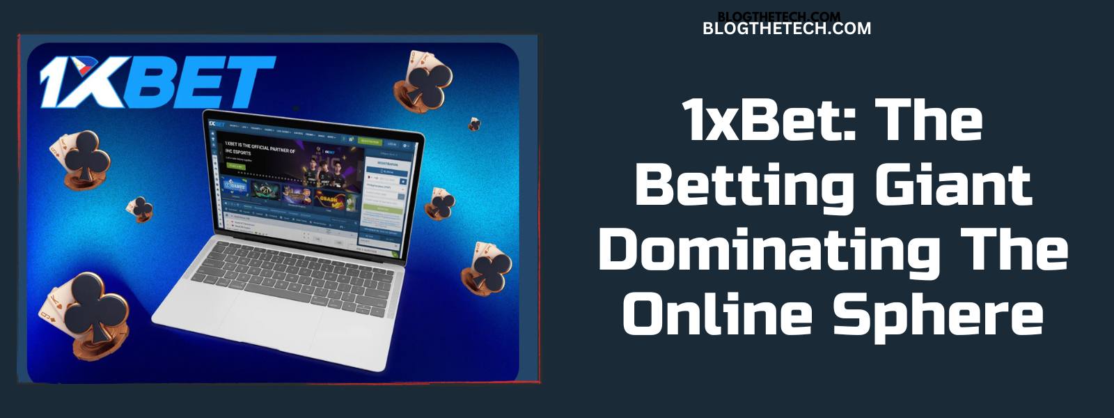 1xBet-Betting-Giant-Dominating-Online-Sphere-Featured