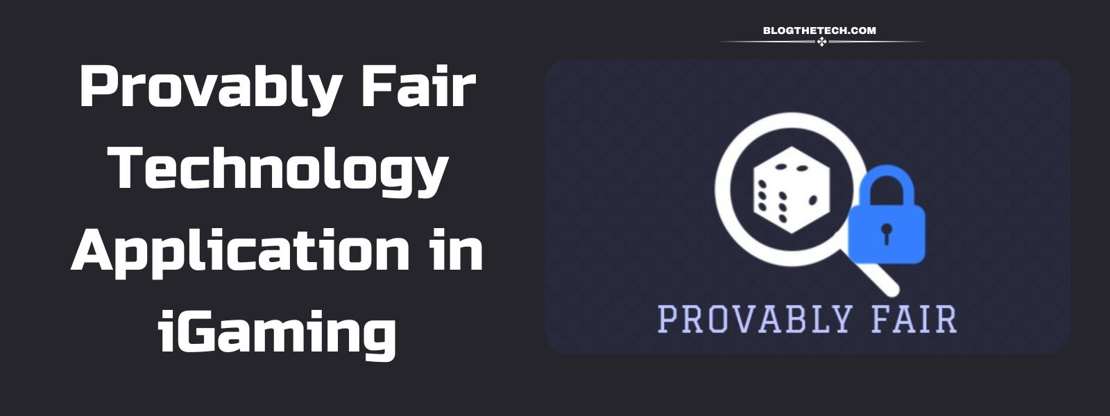 Provably Fair Technology Application in iGaming