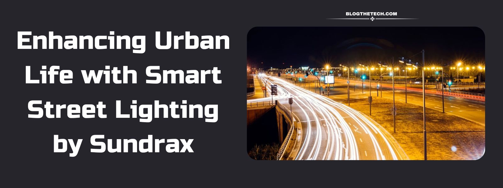 Smart Street Lighting by Sundrax