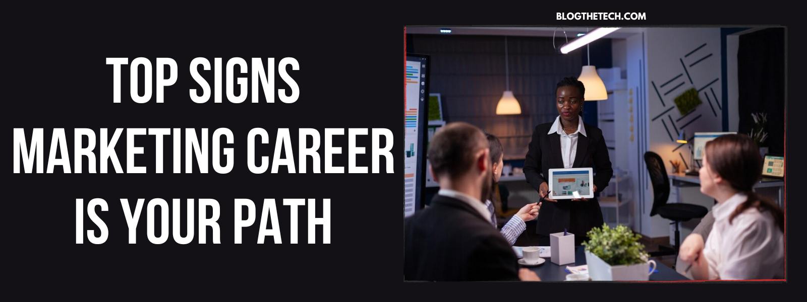 Signs Marketing Career Is Your Path-featured