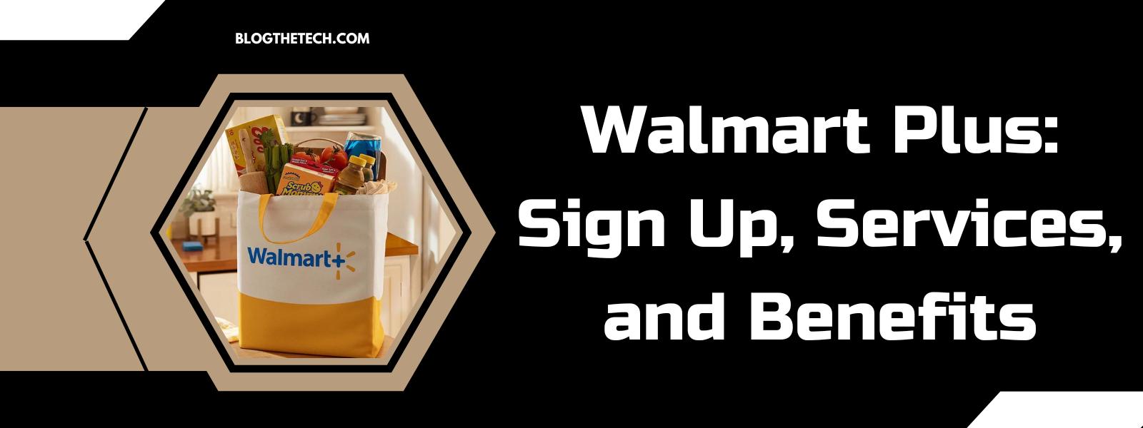 Walmart-Plus-Sign-Up-Services-Benefits-featured